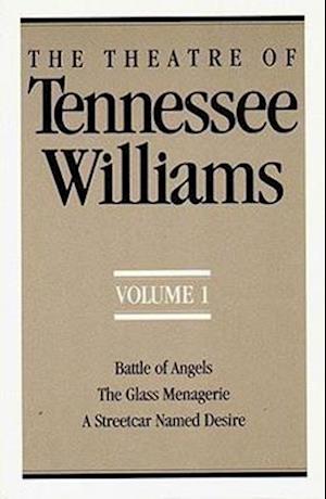 The Theatre of Tennessee Williams, Volume I