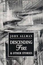 Descending Fire & Other Stories