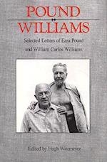 Pound/ Williams: Selected Correspondence of Ezra Pound and William Carlos Williams