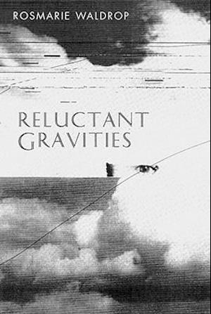Reluctant Gravities: Poems