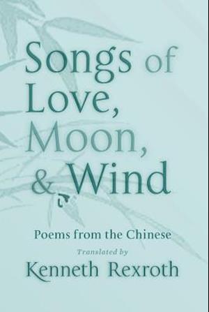 Songs of Love, Moon, & Wind