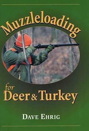 Muzzleloading for Deer and Turkey