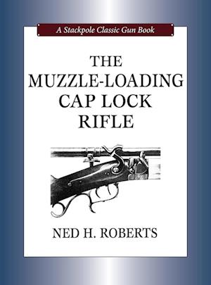 The Muzzle-Loading Cap Lock Rifle