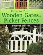 How to Build Wooden Gates & Picket Fences