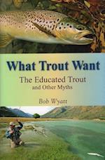 What Trout Want