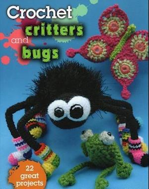 CROCHET CRITTERS AND BUGS: 22 PB