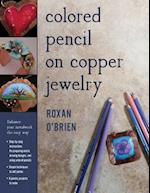 Colored Pencil on Copper Jewelry