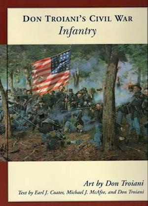 Don Troiani's Civil War Infantry