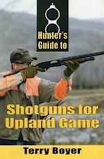 Hunter's Guide to Shotguns for Upland Game