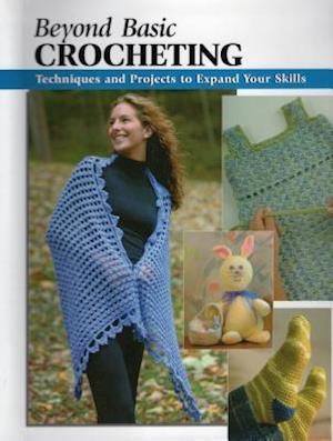 Beyond Basic Crocheting
