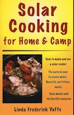 Solar Cooking for Home and Camp