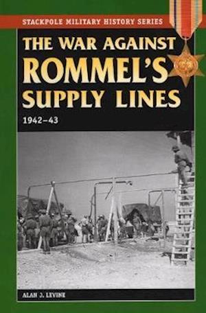 War Against Rommel's Supply Lines, 1942-43