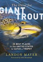 The Hunt for Giant Trout