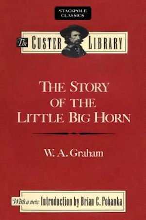 The Story of the Little Big Horn