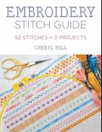 Embroidery Stitch Guide : 52 Stitches + 3 Projects 