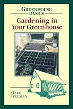 Gardening in Your Greenhouse