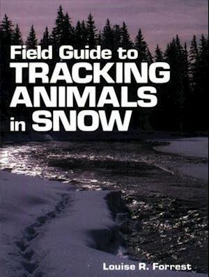 Field Guide to Tracking Animals in Snow