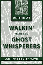 Walkin' with the Ghost Whisperers