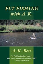 Fly-Fishing with A. K.