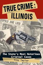 True Crime: Illinois