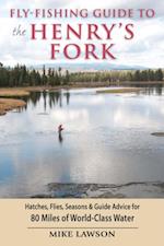 Fly-Fishing Guide to the Henry's Fork