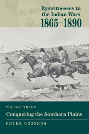 Eyewitnesses to the Indian Wars: 1865-1890