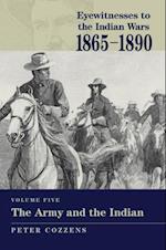 Eyewitnesses to the Indian Wars: 1865-1890