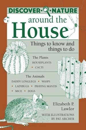 Discover Nature Around the House