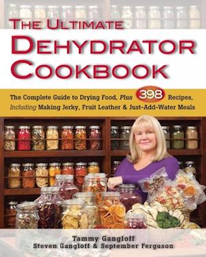 Ultimate Dehydrator Cookbook