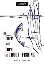 Lure and Lore of Trout Fishing