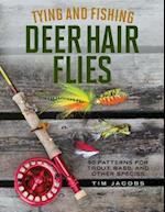 Tying and Fishing Deer Hair Flies