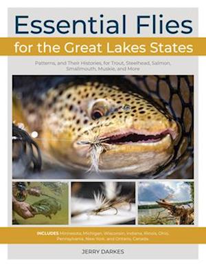 Essential Flies for the Great Lakes Region