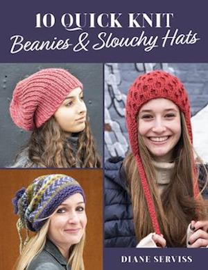 10 Quick Knit Beanies & Slouchy Hats