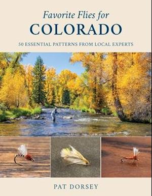 Favorite Flies for Colorado