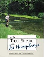 On the Trout Stream with Joe Humphreys