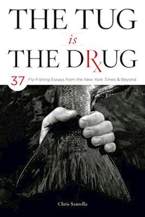 The Tug is the Drug