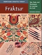 Fraktur: Tips, Tools, and Techniques for Learning the Craft 