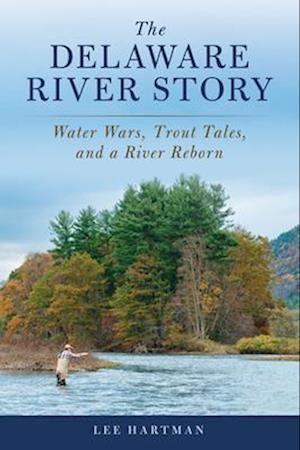 The Delaware River Story