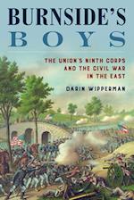 Burnside's Boys : The Union's Ninth Corps and the Civil War in the East 