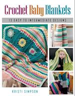Crochet Baby Blankets : 13 Easy to Intermediate Designs 