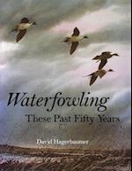 Waterfowling These Past Fifty Years