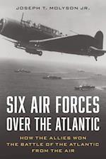 Six Air Forces Over the Atlantic