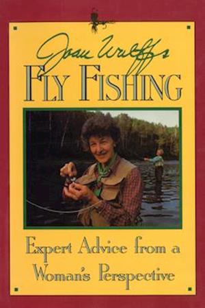 Joan Wulff's Fly Fishing