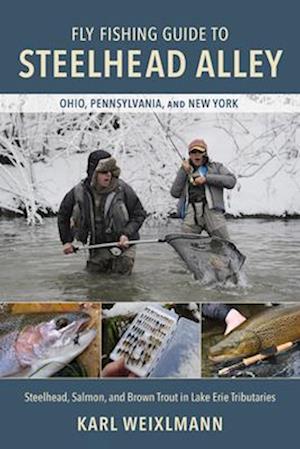 Fly Fishing Guide to Steelhead Alley