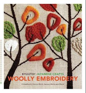 Kyuuto! Japanese Crafts!: Woolly Embroidery