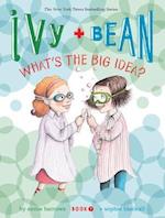 Ivy & Bean Have a Big Idea (Bk 7)