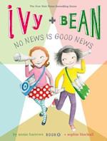 Ivy + Bean No News Is Good News