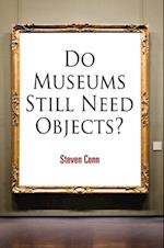 Do Museums Still Need Objects?