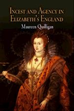 Incest and Agency in Elizabeth''s England