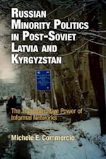 Russian Minority Politics in Post-Soviet Latvia and Kyrgyzstan